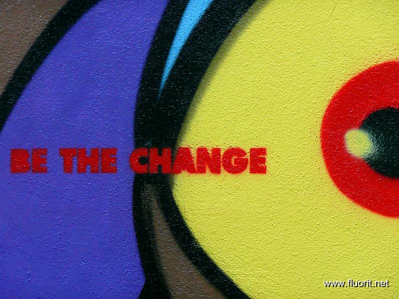 graf_be_the_change.jpg - Be the change © Fluorit